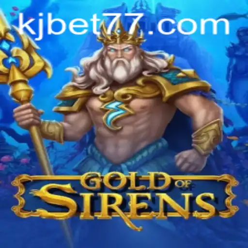 Explore the Enchanting World of GoldofSirens and the Thrill of KJBET